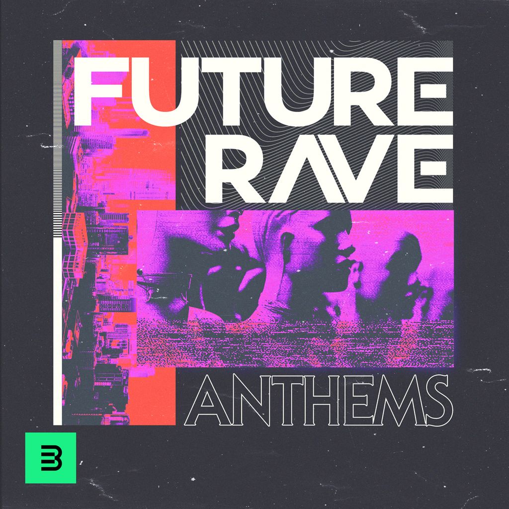 Future Rave Anthems